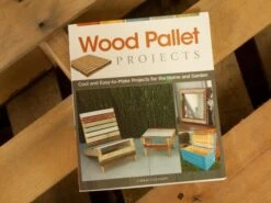 Wood Pallet Projects: Cool And Easy-to-Make Projects For The Home And Garden